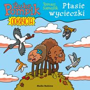 ubr Pompik Odkrycia (5) Ptasie wycieczki, Samojlik Tomasz