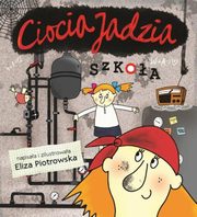 Ciocia Jadzia Szkoa, Piotrowska Eliza