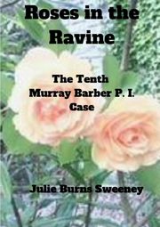 Roses in the Ravine, Burns-Sweeney Julie