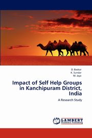 Impact of Self Help Groups in Kanchipuram District, India, Baskar D.