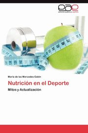Nutricion En El DePorte, Gabin Mar a. De Las Mercedes