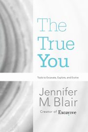 The True You, Blair Jennifer M.