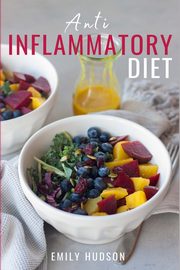 Anti-Inflammatory Diet, Hudson Emily