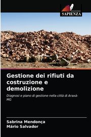 Gestione dei rifiuti da costruzione e demolizione, Mendona Sabrina