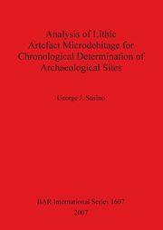 Analysis of Lithic Artefact Microdebitage for Chronological Determination of Archaeological Sites, Susino George J.