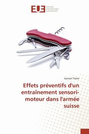 Effets prventifs d'un entranement sensori-moteur dans l'arme suisse, THELER-S