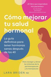 Cmo mejorar tu salud hormonal, Briden Lara