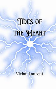 Tides of the Heart, Laurent Vivian