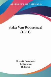 Siska Van Roosemael (1851), Conscience Hendrik