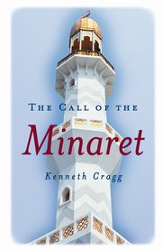 The Call of the Minaret, Cragg Kenneth