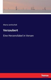 Verzaubert, Janitschek Maria