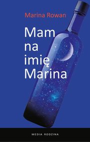 Mam na imi Marina i jestem alkoholiczk, Rowan Marina