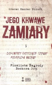 ksiazka tytu: Jego krwawe zamiary autor: Burnet Graeme M.