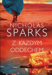 ksiazka tytu: Z kadym oddechem autor: Sparks Nicholas