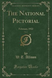 ksiazka tytu: The National Pictorial, Vol. 2 autor: Allison W. T.