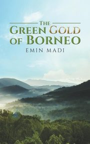 The Green Gold of Borneo, Madi Emin