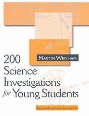 200 Science Investigations for Young Students, Wenham Martin