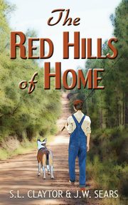 The Red Hills of Home, Claytor S.L.