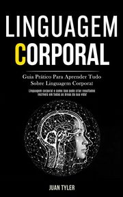 ksiazka tytu: Linguagem Corporal autor: Tyler Juan