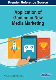 Application of Gaming in New Media Marketing, 