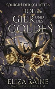 Hof der Gier und des Goldes, Raine Eliza