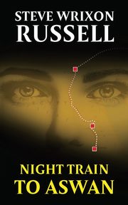 Night Train To Aswan, Russell Steve Wrixon
