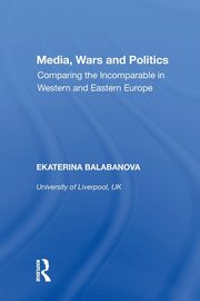 Media, Wars and Politics, Balabanova Ekaterina