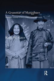 A Grammar of Mangghuer, Slater Keith W.