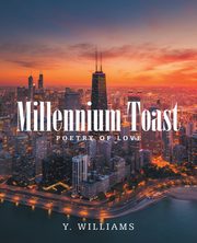Millennium Toast, Williams Y.