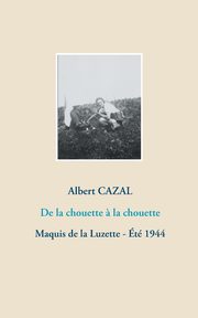De la chouette ? la chouette, Cazal Albert