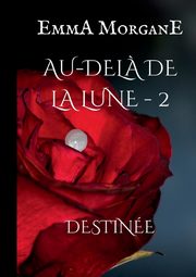 Au-del? de la lune - 2, Morgane Emma