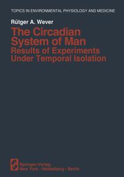 The Circadian System of Man, Wever R. a.