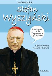 Nazywam si Stefan Wyszyski, Widak Wojciech