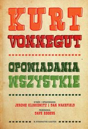 ksiazka tytu: Opowiadania wszystkie autor: Vonnegut Kurt