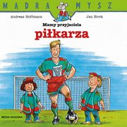 Mdra Mysz. Mamy przyjaciela pikarza, Hoffman Andreas,Birck Jan