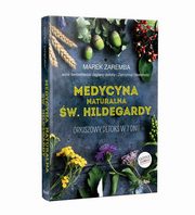 Medycyna naturalna w.Hildegardy., Zaremba Marek