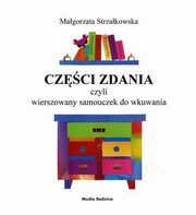 Czci zdania czyli wierszowany samouczek do wkuwania, Strzakowska Magorzata