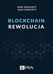 ksiazka tytu: Blockchain Rewolucja autor: Tapscott Don, Tapscott Alex