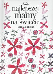 ksiazka tytu: Dla najlepszej mamy na wiecie autor: Brown Pam