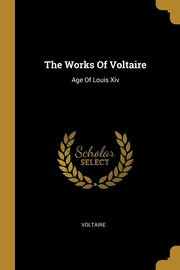 ksiazka tytu: The Works Of Voltaire autor: Voltaire