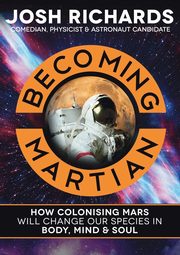 Becoming Martian, Richards Josh