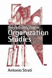 Theory and Method in Organization Studies, Strati Antonio