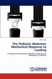 The Pediatric Abdomen Mechanical Response to Loading, Lamp John