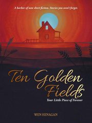 Ten Golden Fields, Henagan Wen