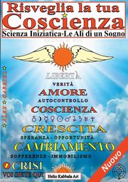 Risveglia la tua Coscienza - Scienza Iniziatica - Le Ali di un Sogno, Gabrielli Sandro