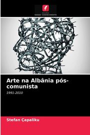 ksiazka tytu: Arte na Albnia ps-comunista autor: apaliku Stefan