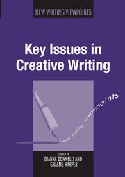 Key Issues in Creative Writing, 