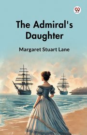 The Admiral's Daughter, Lane Margaret Stuart