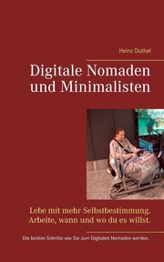 Digitale Nomaden und Minimalisten, Duthel Heinz