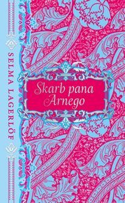 Skarb pana Arnego, Lagerloff Selma